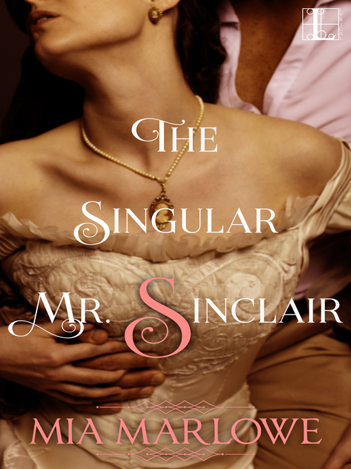 Title details for The Singular Mr. Sinclair by Mia Marlowe - Wait list